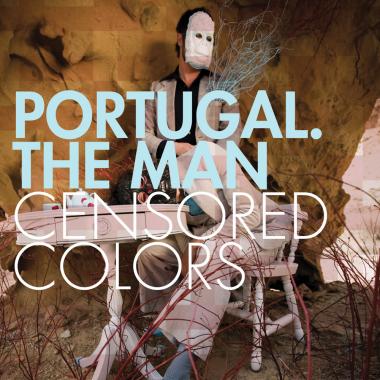 Portugal. The Man -  Censored Colors